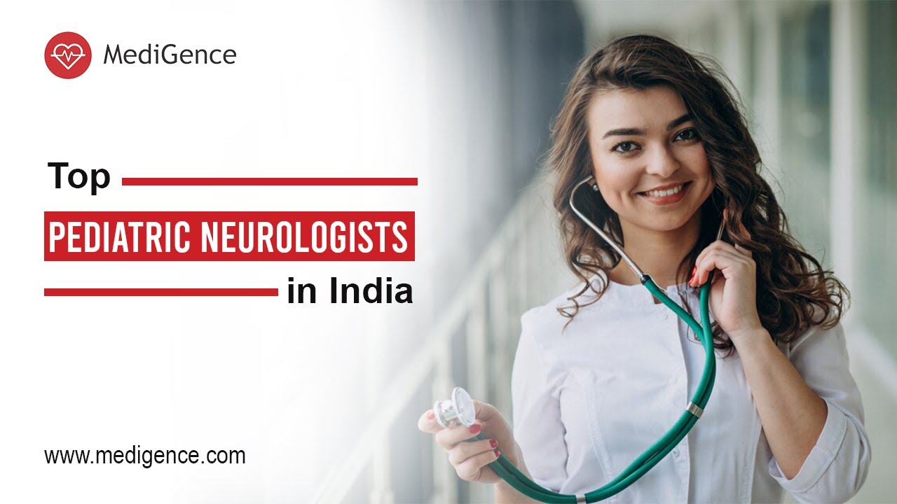 Top 10 Pediatric Neurologists in India