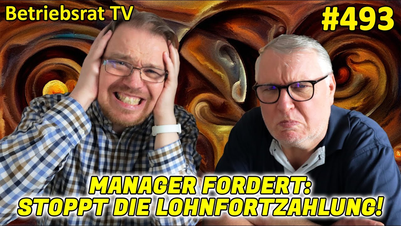 Keine Lohnfortzahlung am ersten Krankheitstag? - Betriebsrat TV (Folge 493)