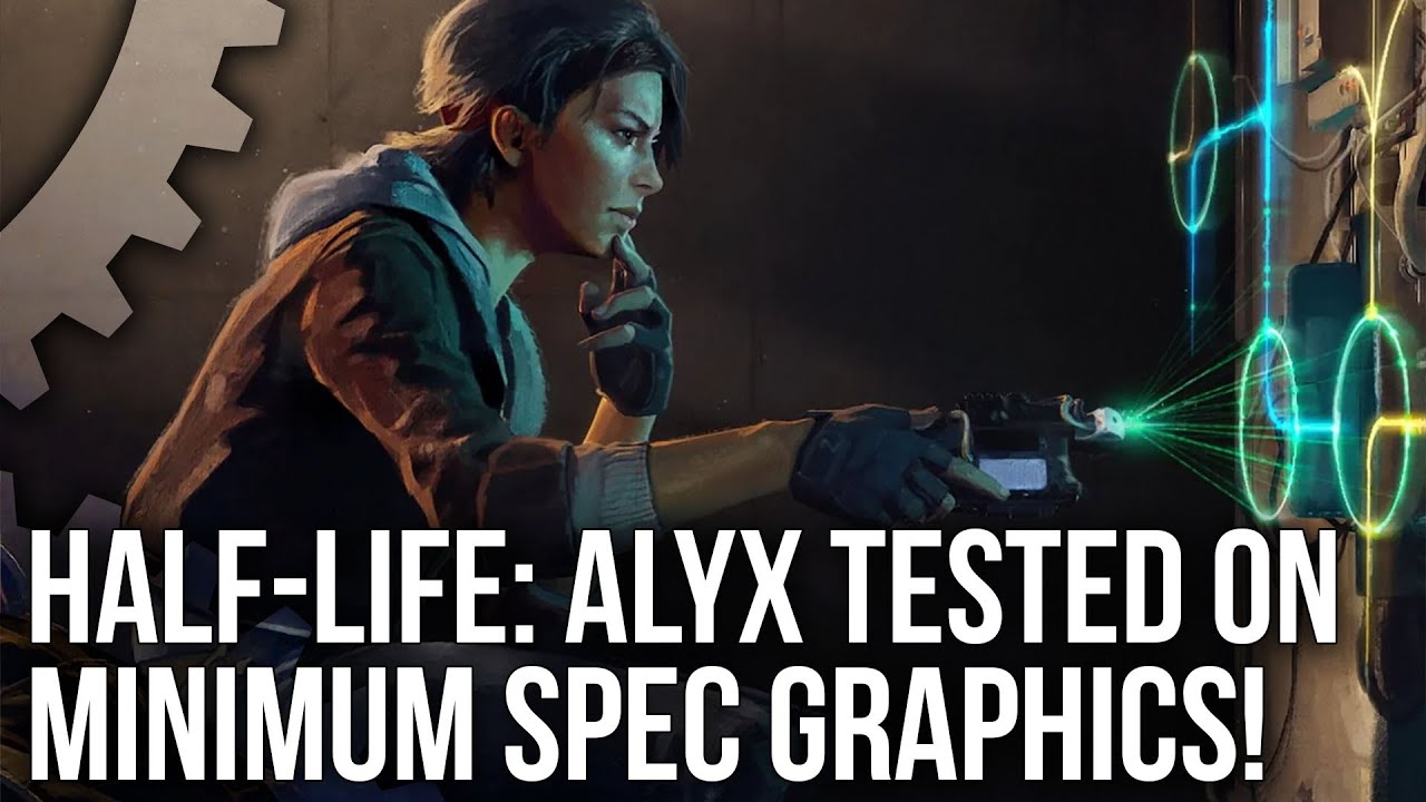 Half-Life: Alyx Performance Analysis - Minimum Spec Graphics Tested - GTX 1060/ RX 580!