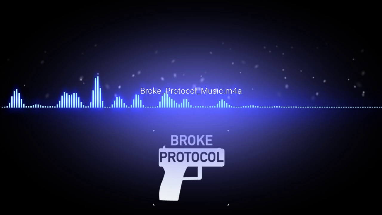 Unofficial music of the Broke Protocol //Dylan Magno