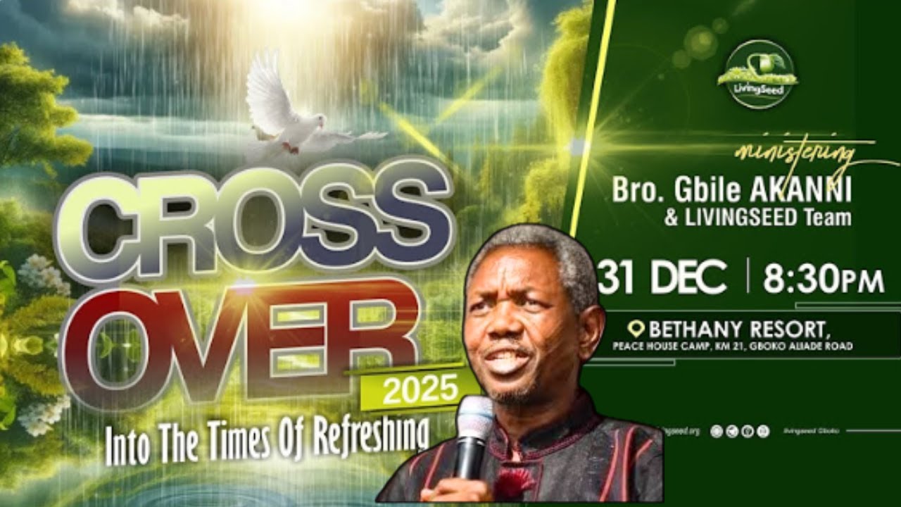 Cross Over Service Into the Times of Refreshing From Year 2025 to 2026 | Gbile Akanni