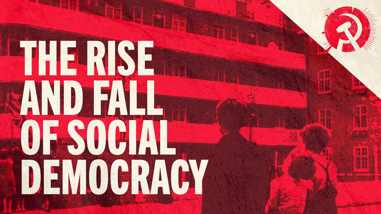 The Rise and Fall of Social Democracy