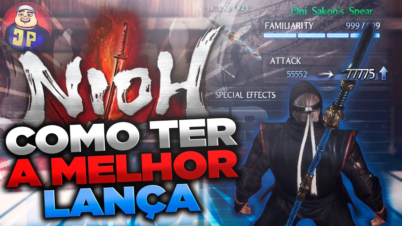 Guia Nioh Como Ter a Melhor Lança (Oni Sakon's Spear)