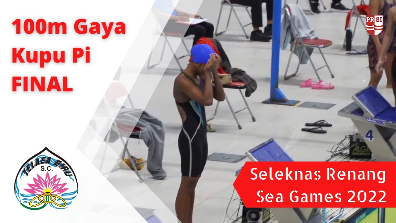 Seleknas Renang Sea Games 2022 - FINAL 100m Gaya Kupu Kupu Putri