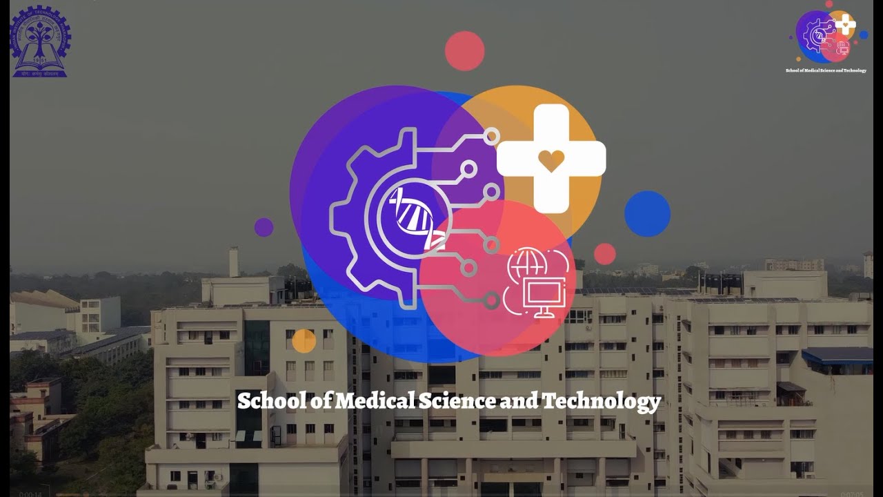 School of Medical Science and Technology, IIT Kharagpur
