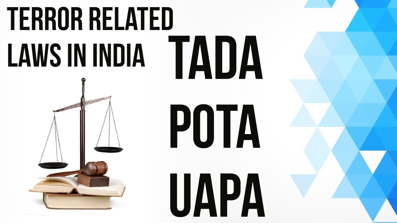 Anti Terrorism laws in India, TADA POTA UAPA की मुख्य विशेषताएं और विश्लेषण Current Affairs 2018