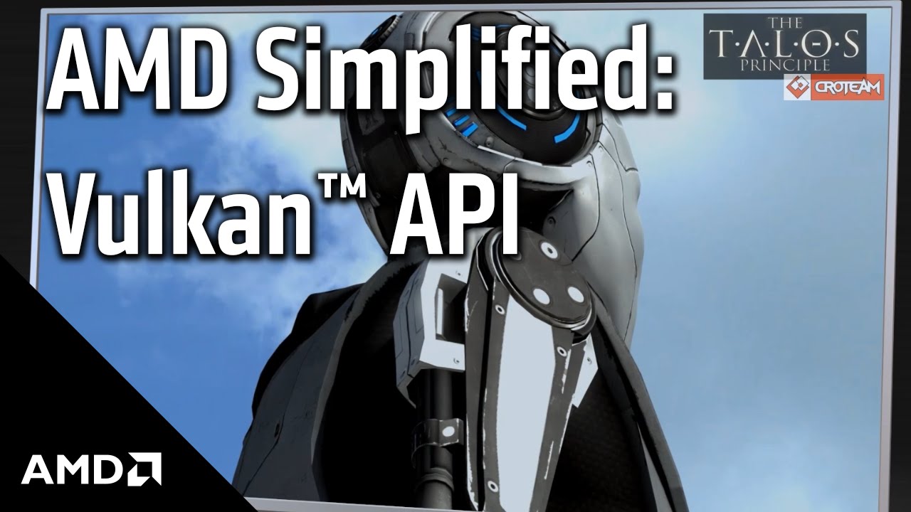 AMD Simplified: Vulkan&trade; API