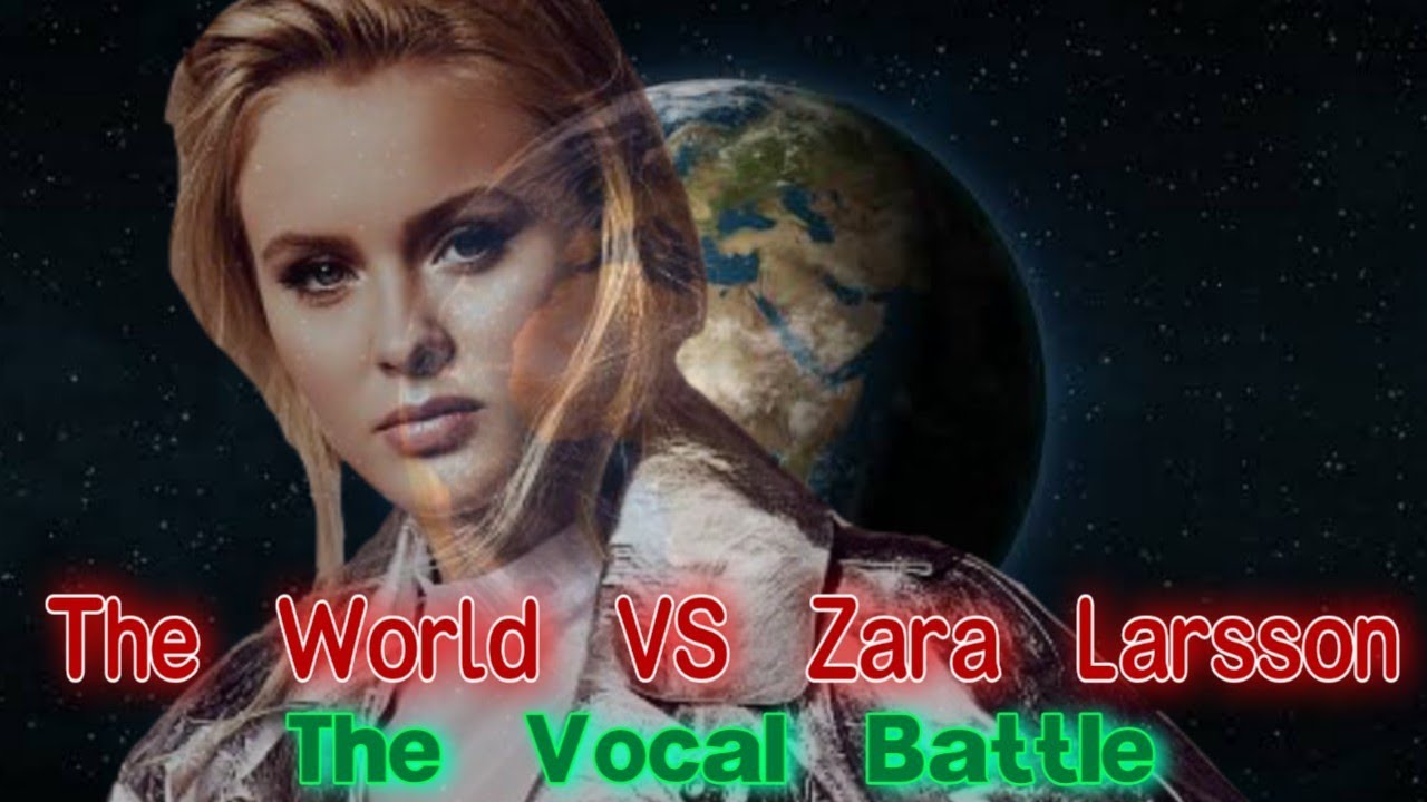 ZARA LARSSON VS THE WORLD: The Vocal Battle!! (Eb3 - E6)