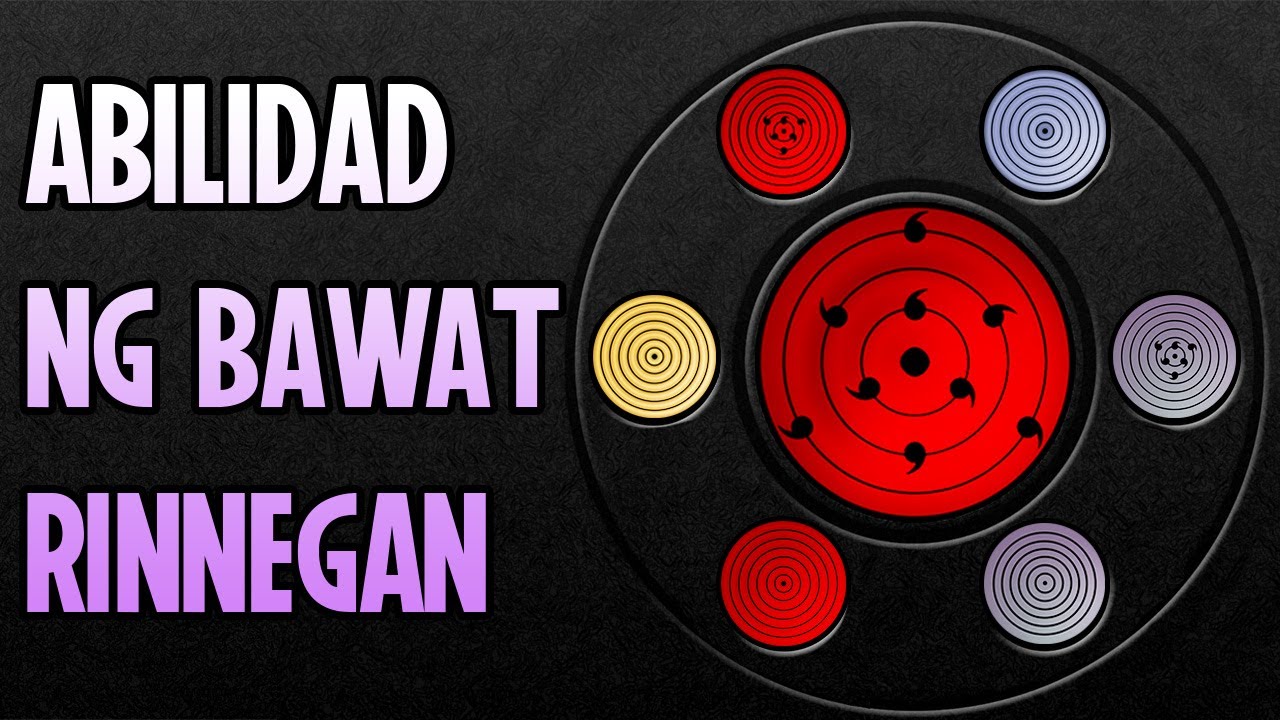 Ang Mga Rinnegan [ Lila, Asul, Pula, Dilaw ] || Mga natatanging abilidad nito