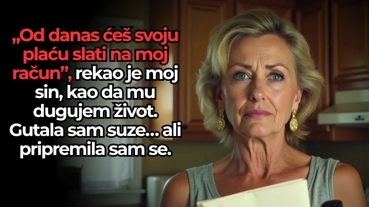 „Od danas ćeš svoju plaću slati na moj račun”, rekao je moj sin. Ali ja sam se pripremio...