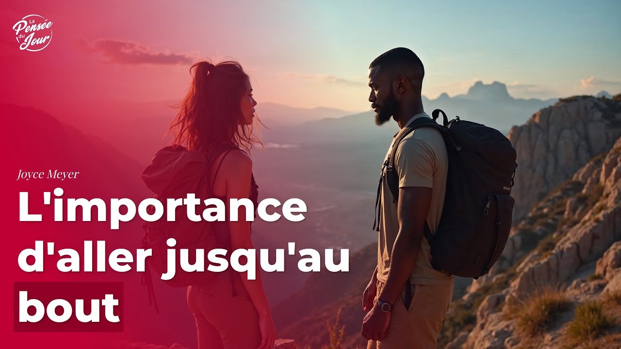 L'importance d'aller jusqu'au bout