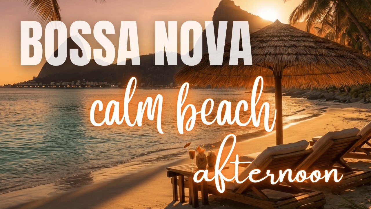 Beach Bossa Nova Chill (Instrumental Only) ☀️ Brazilian Beach Smooth Jazz for Focus & Relax