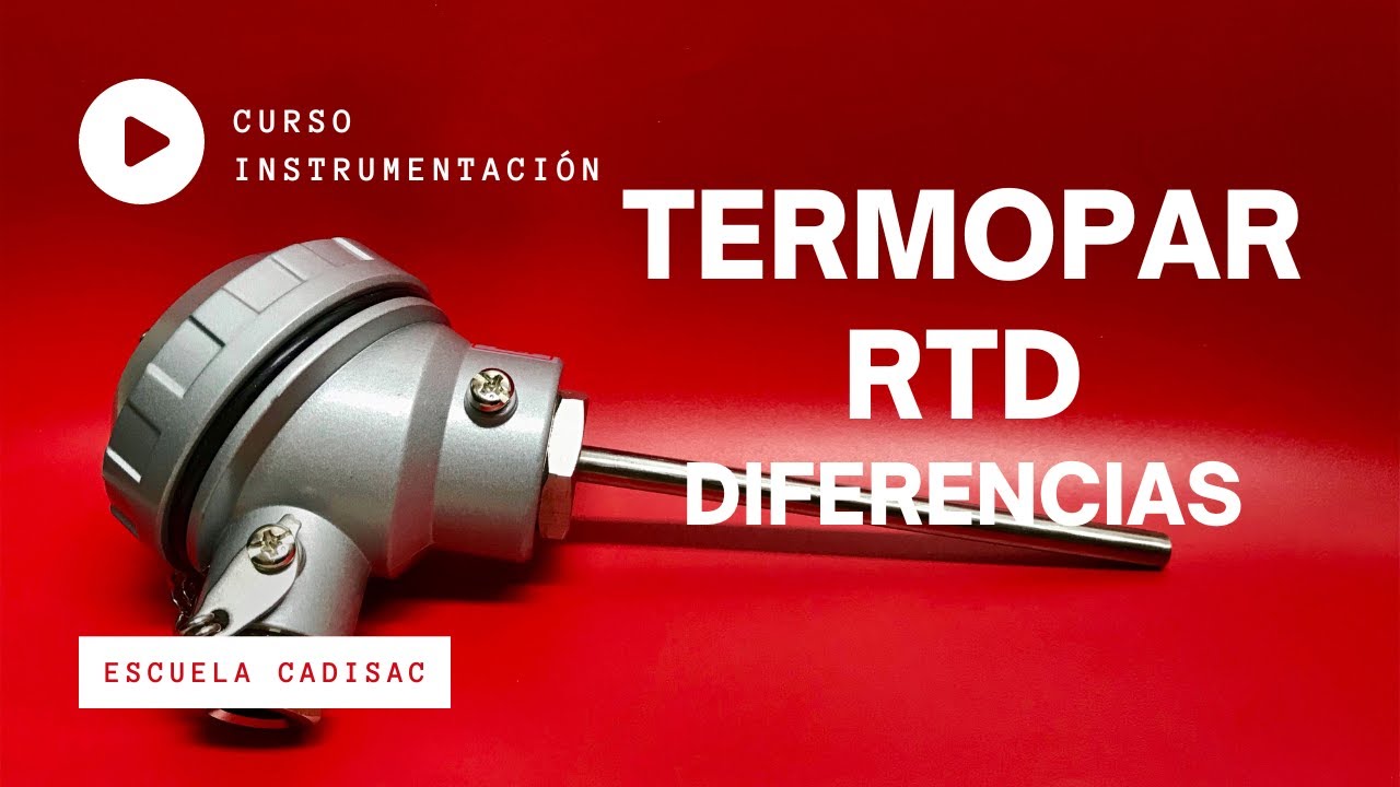 Termopares y RTD diferencias