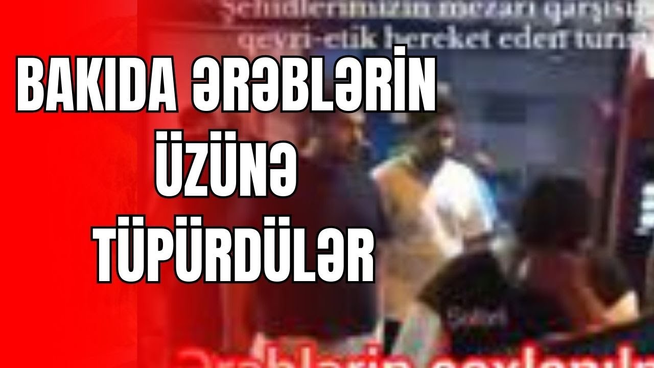 TƏCİLİ:Bakıda ərəblərin üzünə TÜPÜRDÜLƏR! Onlara cinayət işi AÇILDI- LAF TV