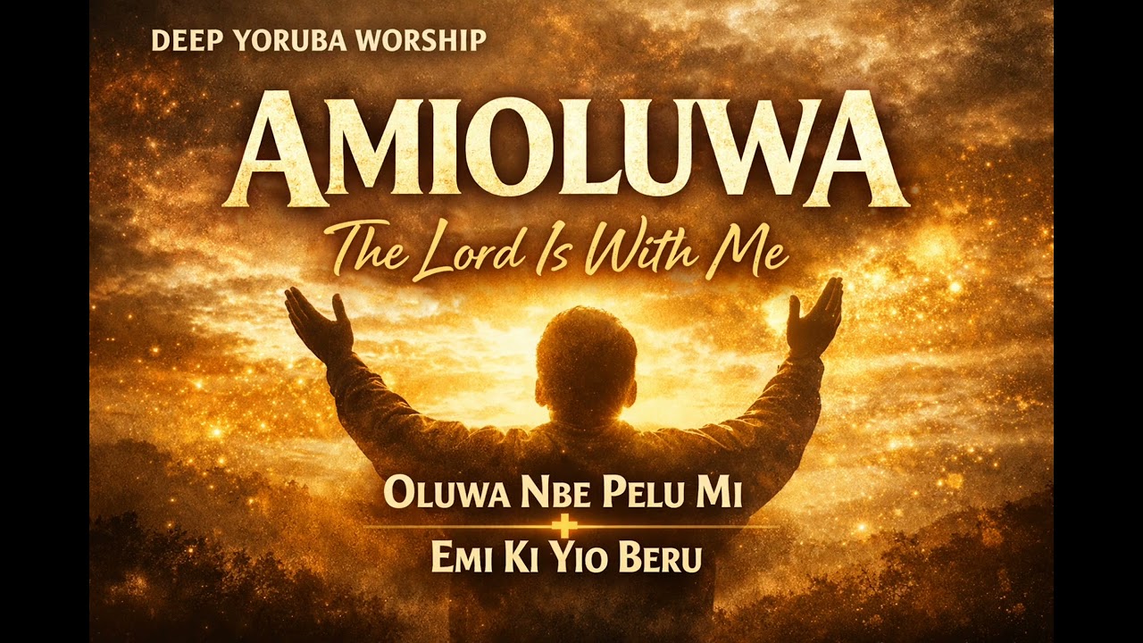 AMIOLUWA | Oluwa Nbe Pelu Mi | Deep Worship & Prayer Chant