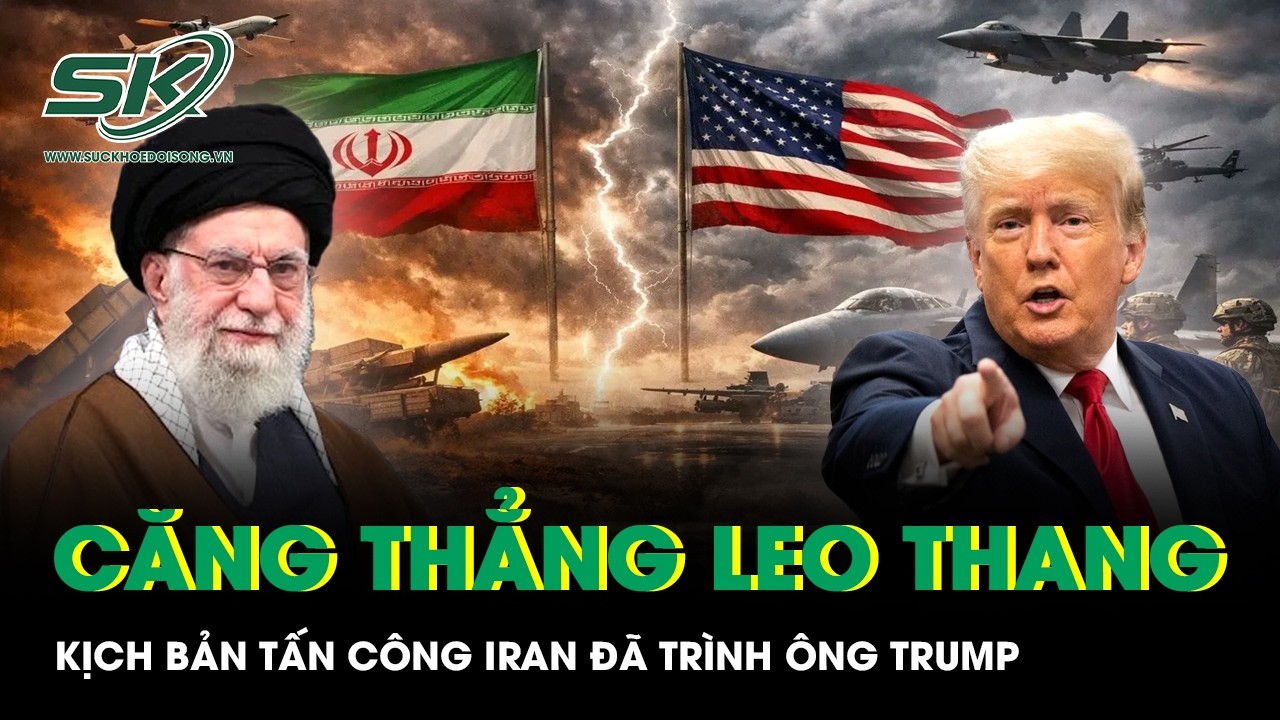 Mỹ siết vòng vây hỏa lực ở Trung Đông, phương án đánh Iran đã trình ông Trump