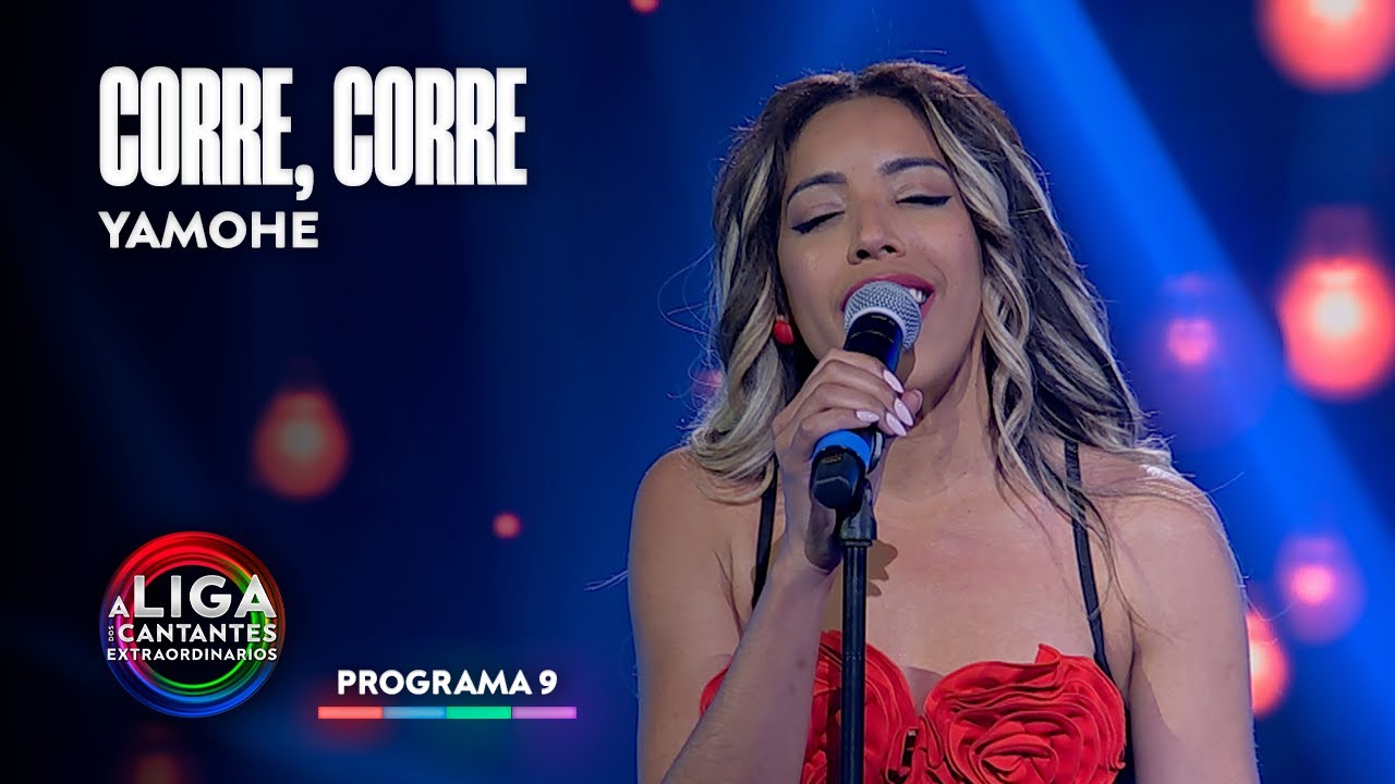 CORRE, CORRE - YAMOHE | A LIGA DOS CANTANTES EXTRAORDINARIOS