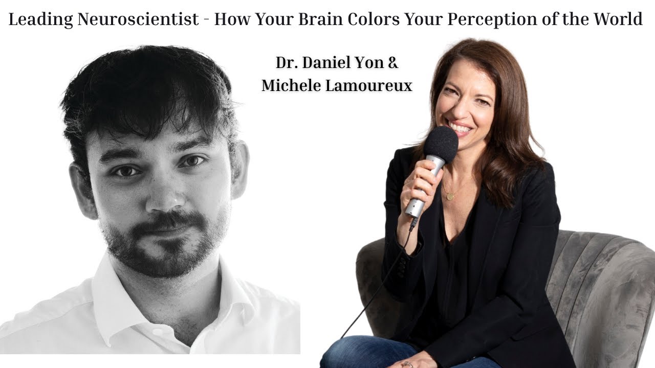 Leading Neuroscientist – How Your Brain Colors Your Perception of the World with Dr. Daniel Yon