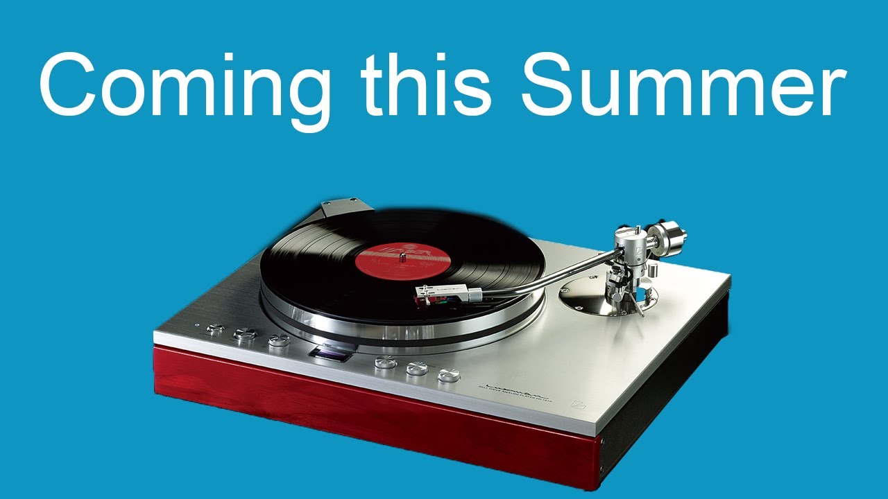 Coming this Summer: Luxman PD-191A turntable