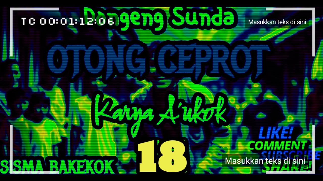 DONGENG SUNDA OTONG CEPROT part-18