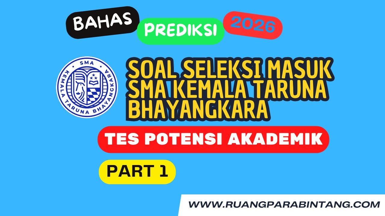 SOAL NST TPA [TES POTENSI AKADEMIK ] SMA KEMALA TARUNA BHAYANGKARA TAHUN 2026 PART -1_Prediction