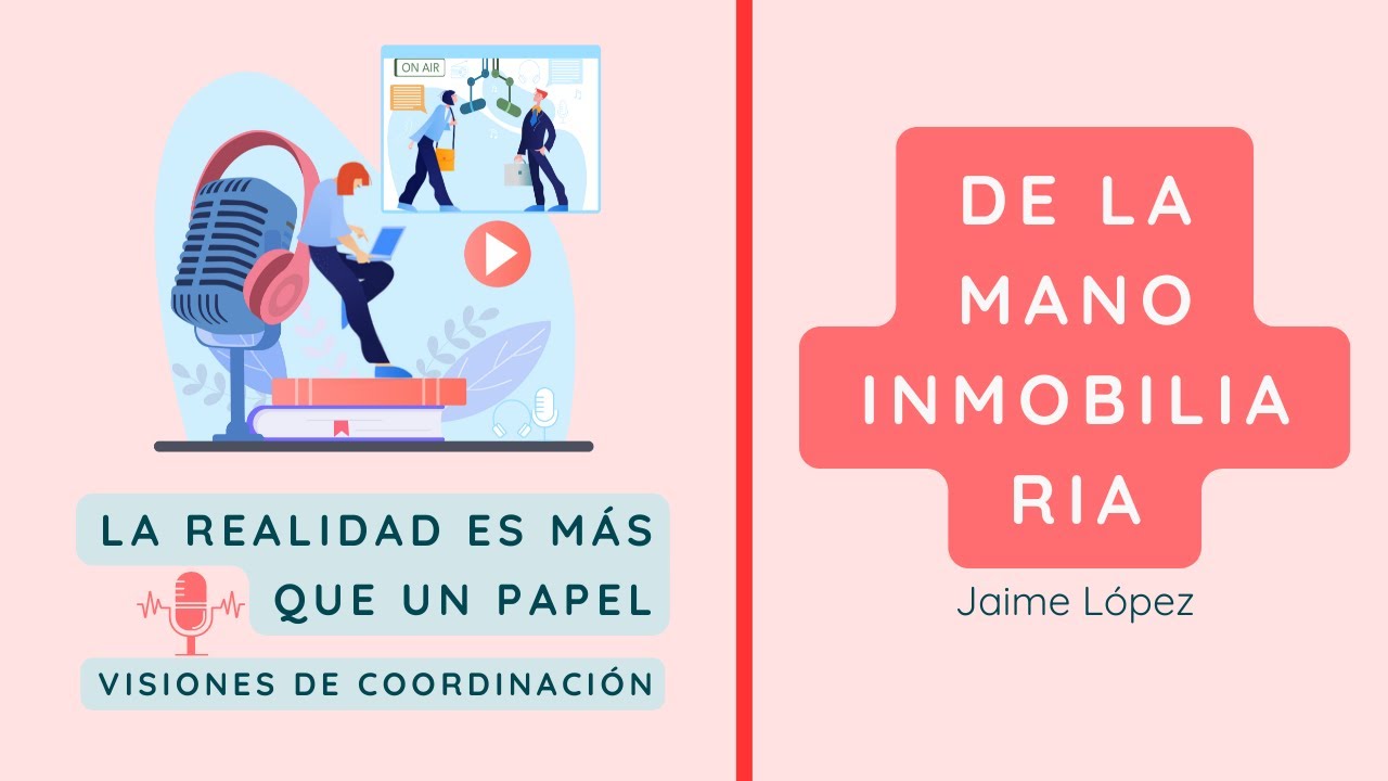 🎙️2# Visiones de Coordinación: DE LA MANO INMO 🏡