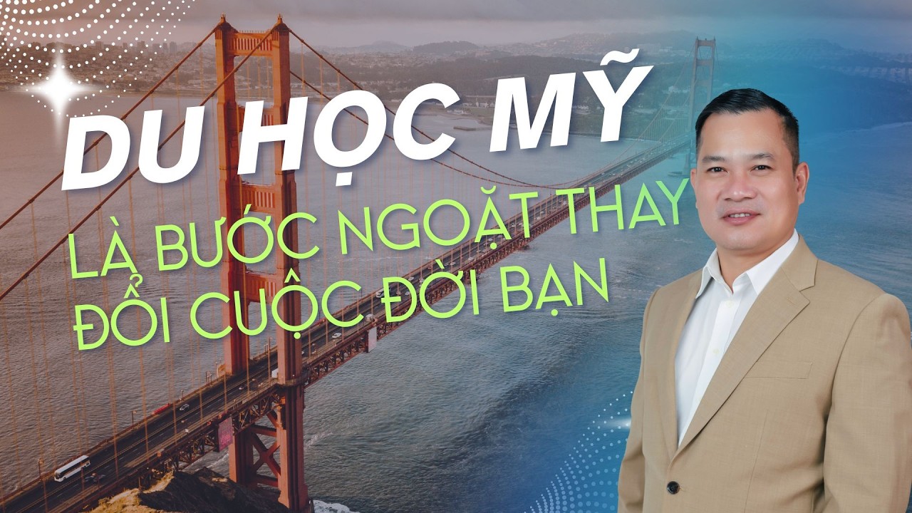 Học Tại Mỹ Có Thực Sự Là Quyết Định Thay Đổi Cuộc Đời