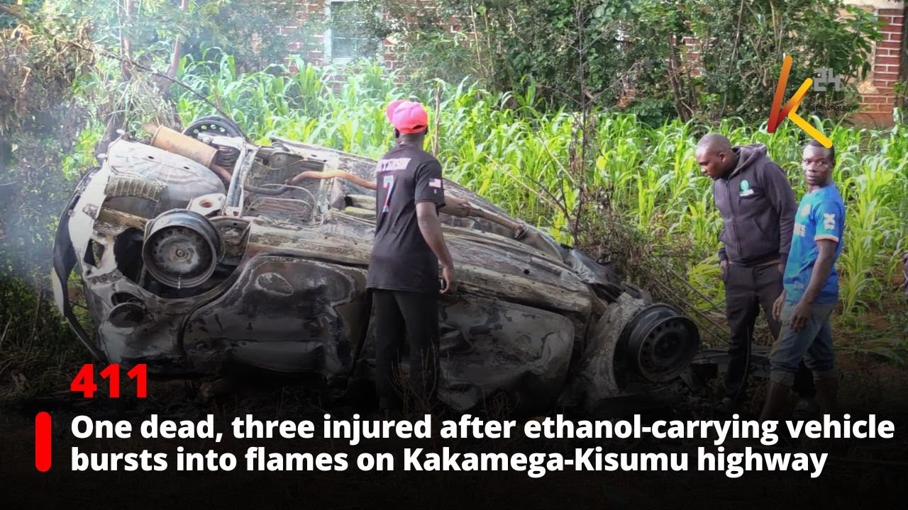 One dead, three injured after ethanol-carrying vehicle bursts into flames on Kakamega-Kisumu highway