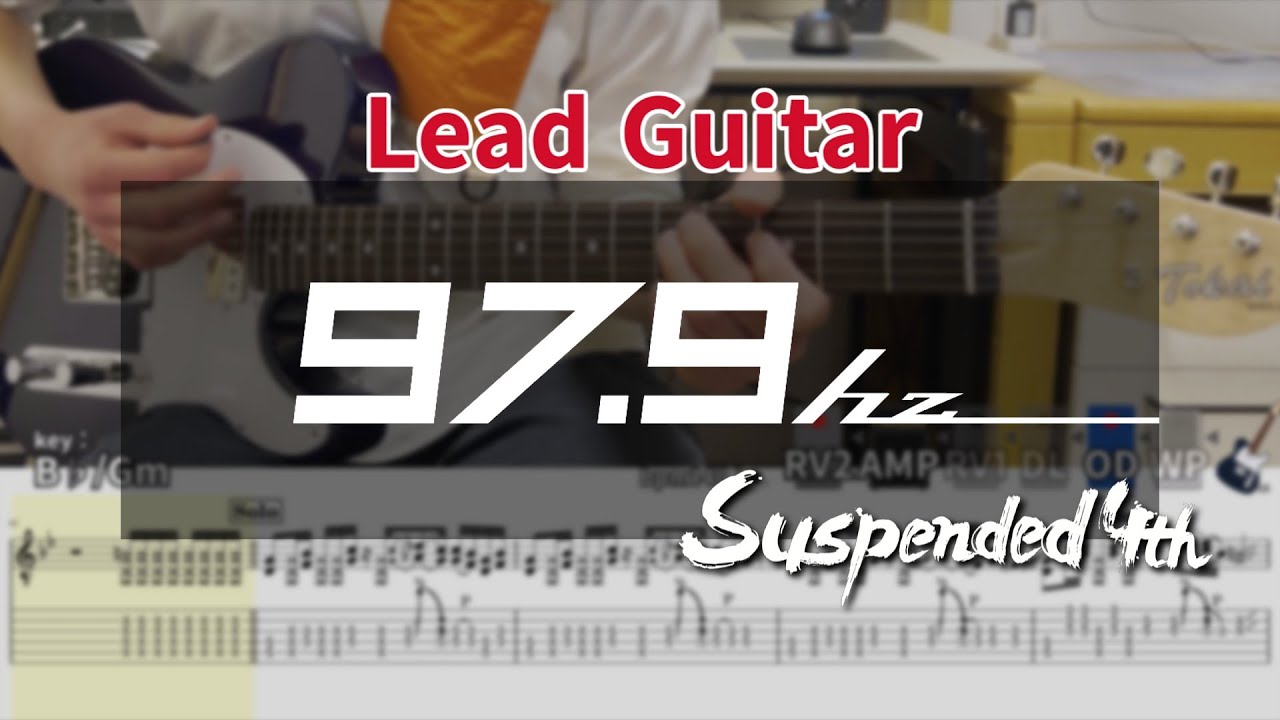 【TAB譜】97.9hz / Suspended 4th リードギターカバー【Lead Guitar Cover】