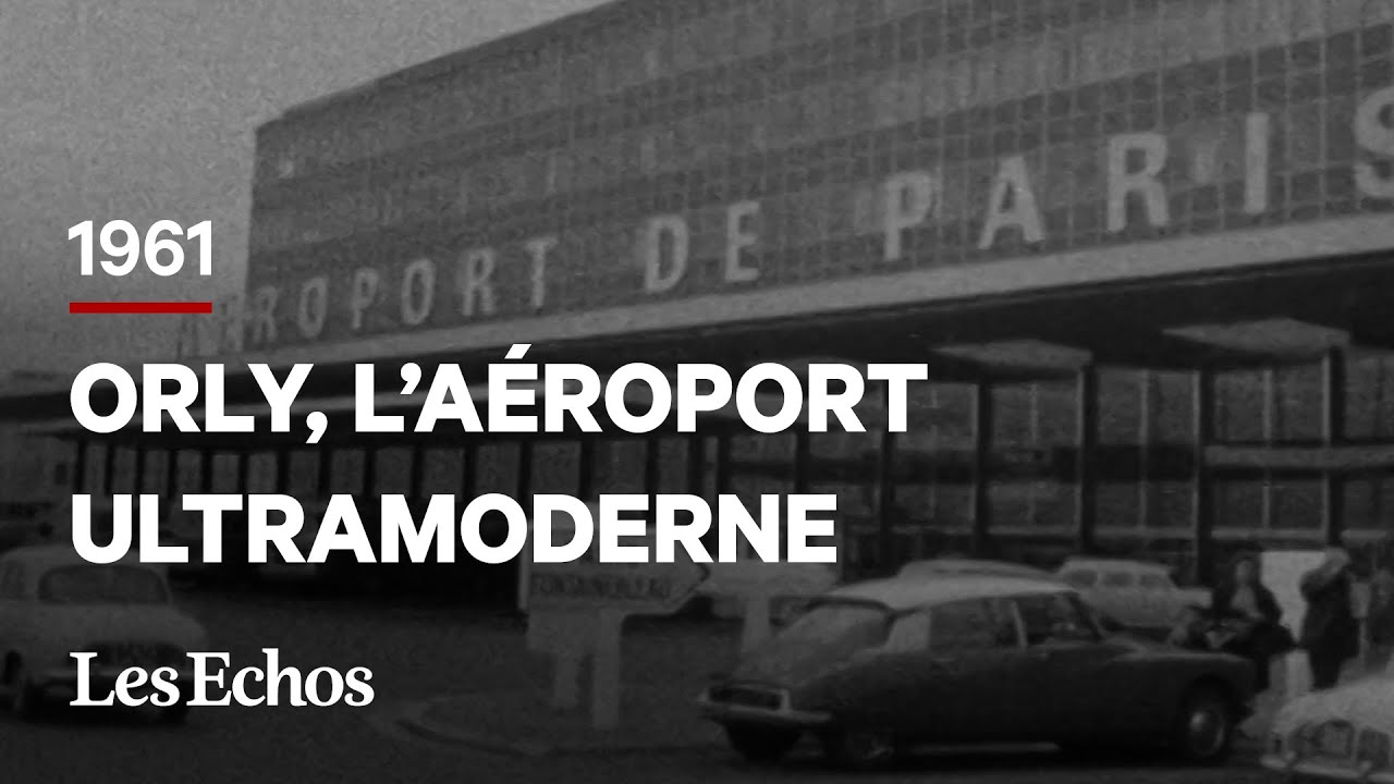 1961 : quand Orly était l’aéroport le plus moderne au monde
