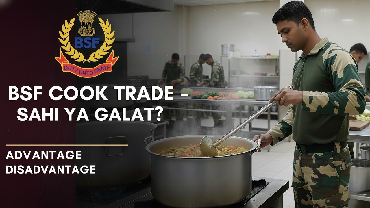 BSF Tradesman Cook Job Reality🔥 | Job Profile | Advantages & Disadvantages | Full Reality