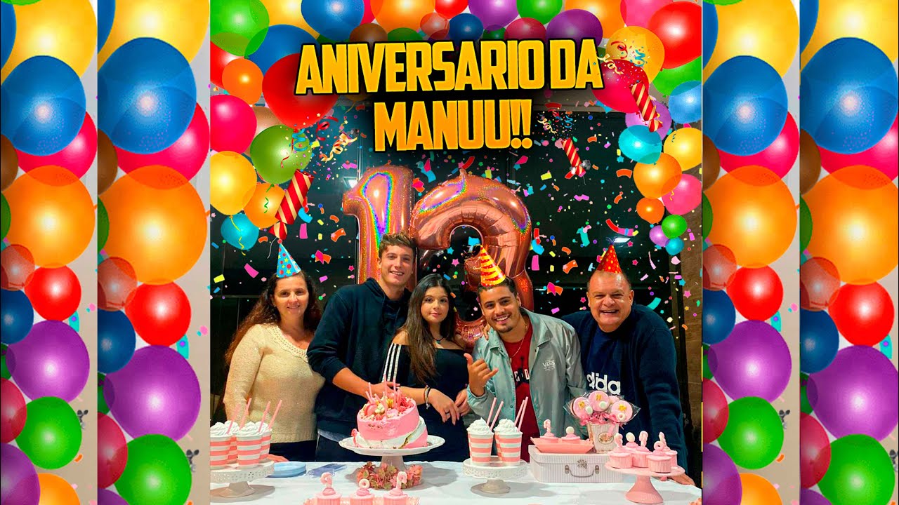 O DIA INTEIRO DO ANIVERSÁRIO DA MANU!!