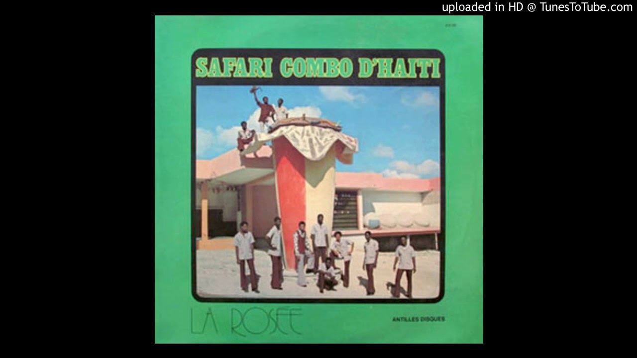 SAFARI COMBO D'HAÏTI: FEC DÉ FOUNIN(COMPAS) A/C & CHANT: ASSADE FRANCOEUR