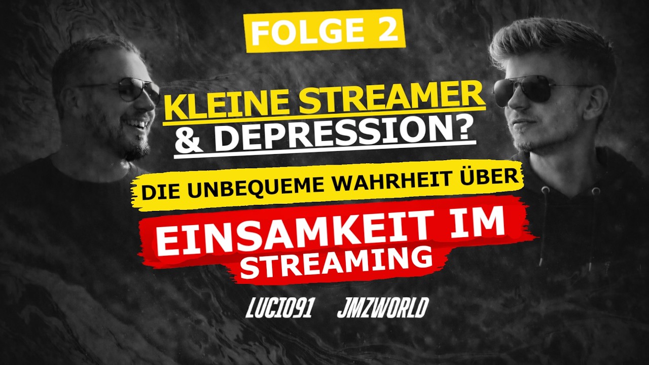 Kleine Streamer & Depression? Die unbequeme Wahrheit über Einsamkeit im Streaming | Podcast EP2