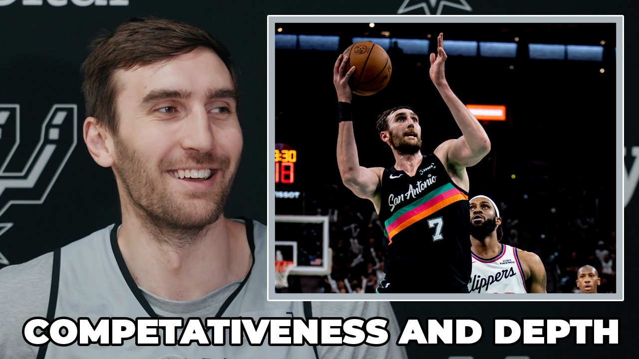 Luke Kornet on Spurs Depth and Competitiveness This Season