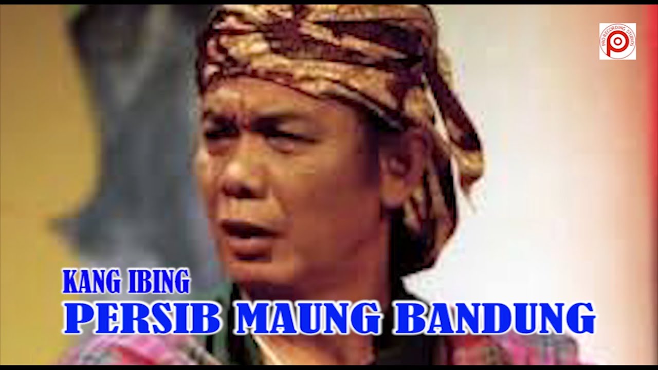 PERSIB  MAUNG BANDUNG  - KANG IBING
