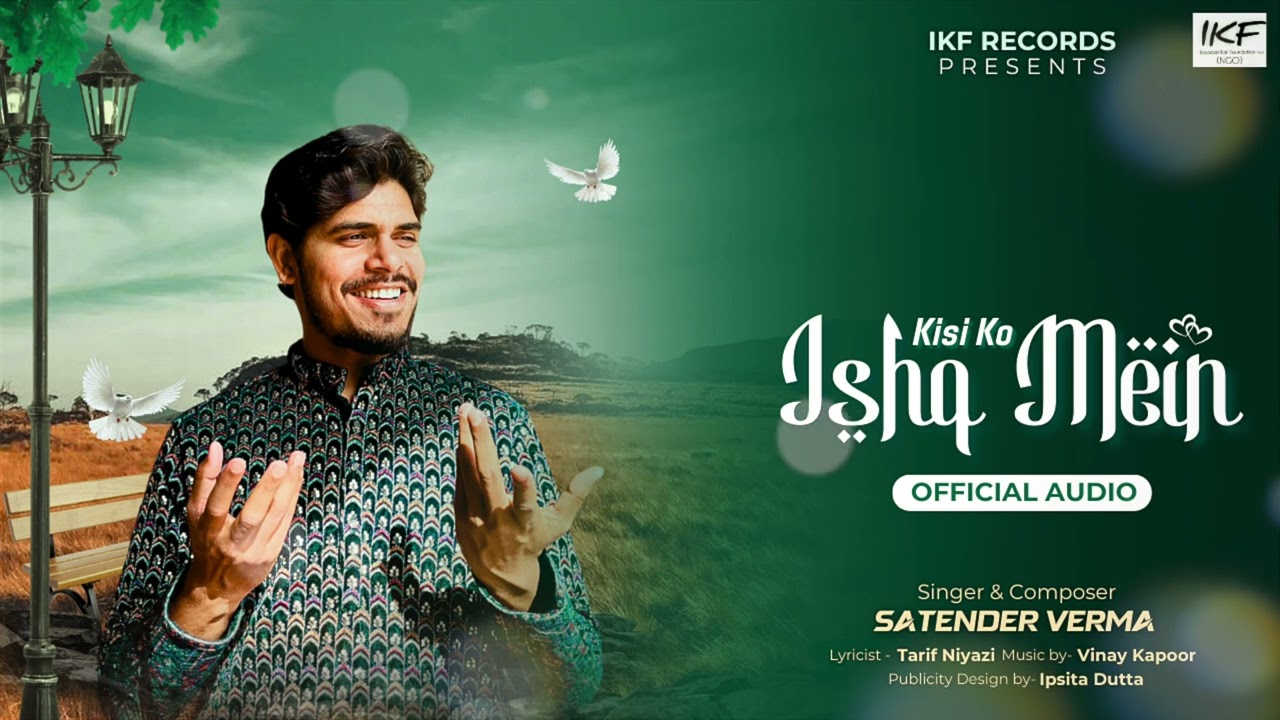 Kisi ko Ishq Mein | Satender Verma |Original Song | Ishq Mein Dhokha |Tarif Niyazi | #satenderverma