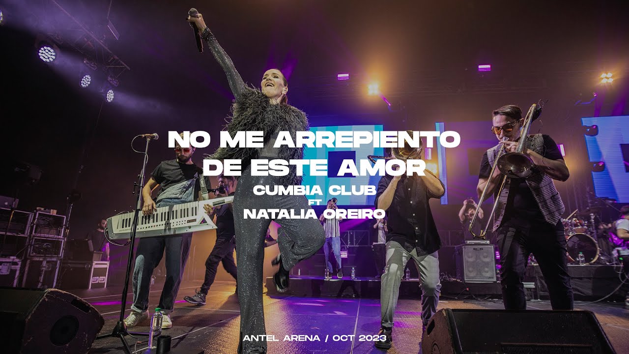 Cumbia Club, Natalia Oreiro - No Me Arrepiento de Este Amor (Video Oficial)