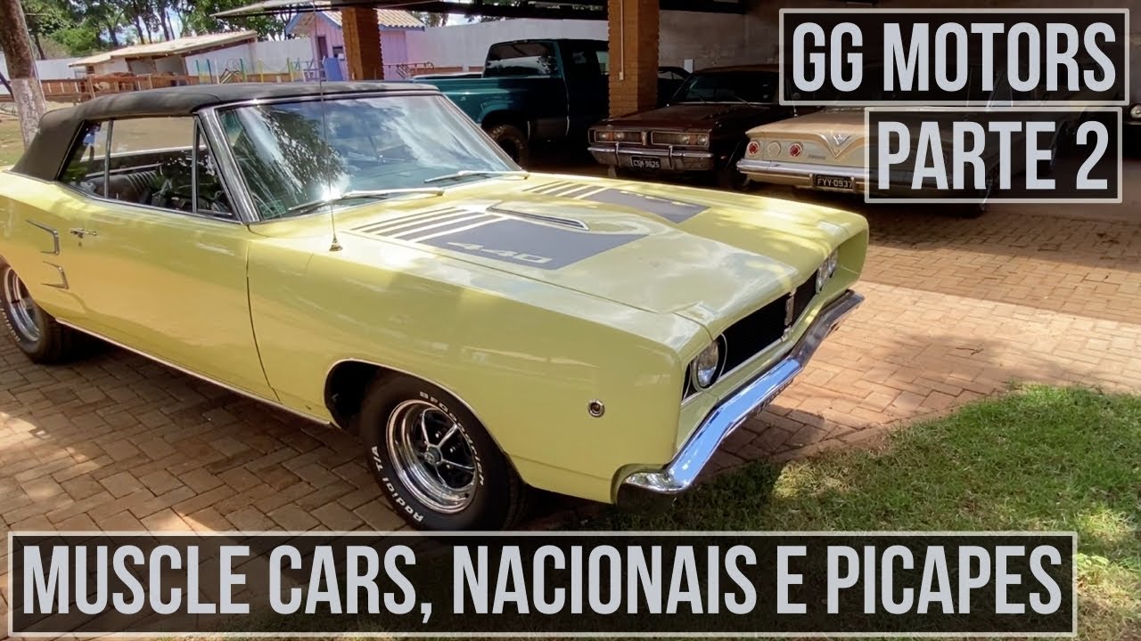 GG MOTORS PARTE 2 | MUSCLE CARS, PICAPES, CAMINHÕES E NACIONAIS