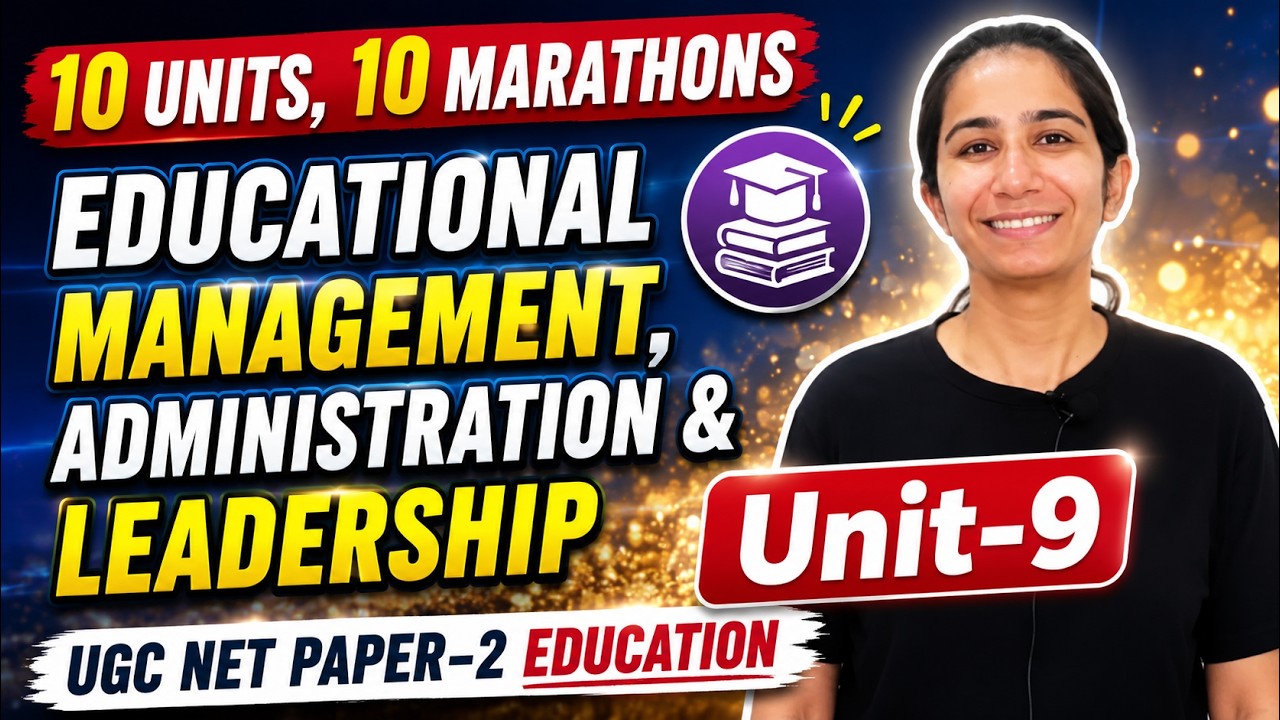 Unit-9 Educational Management, Administration & Leadership Paper-2 Updated Marathons#ugcneteducation