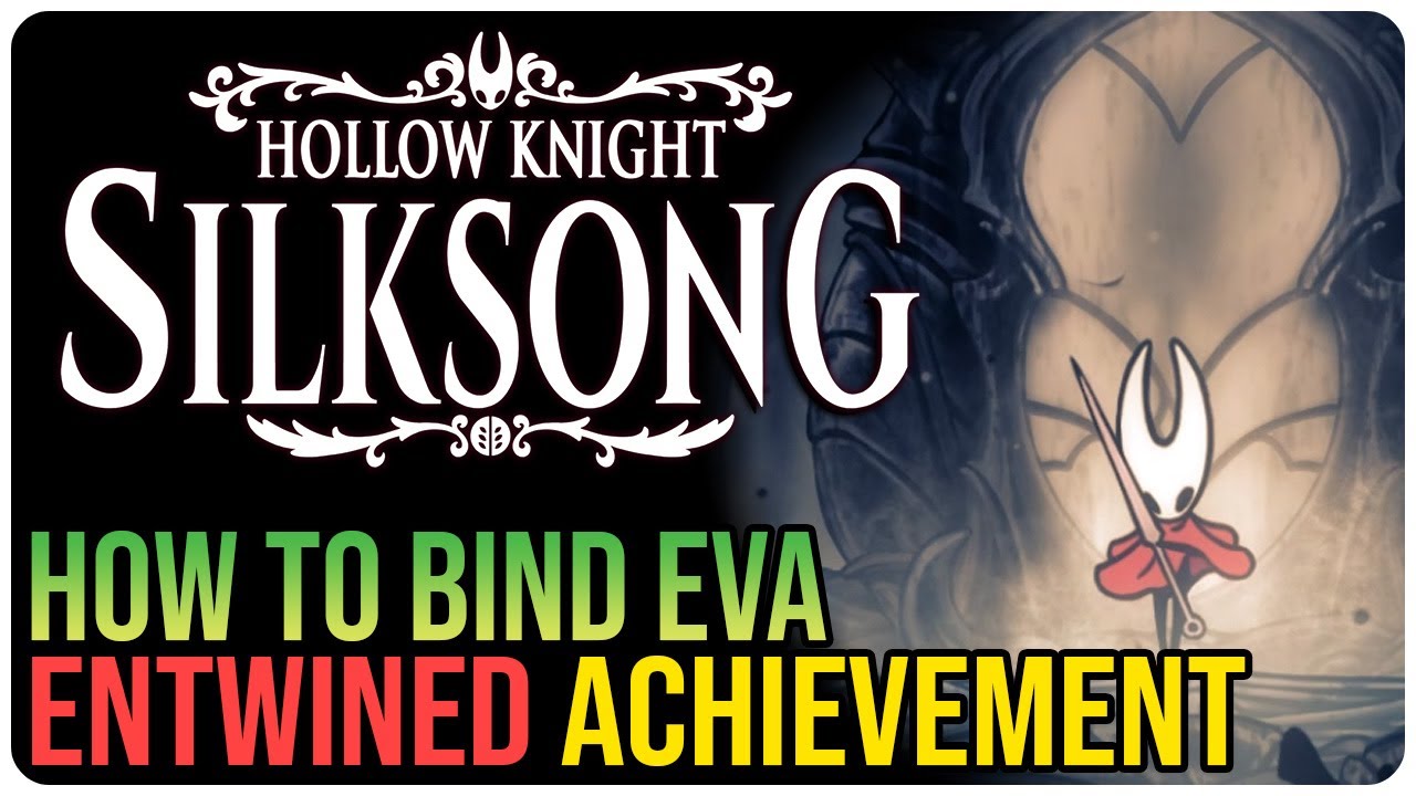 How to Bind Eva &ndash; Hollow Knight Silksong &ndash; Entwined Achievement