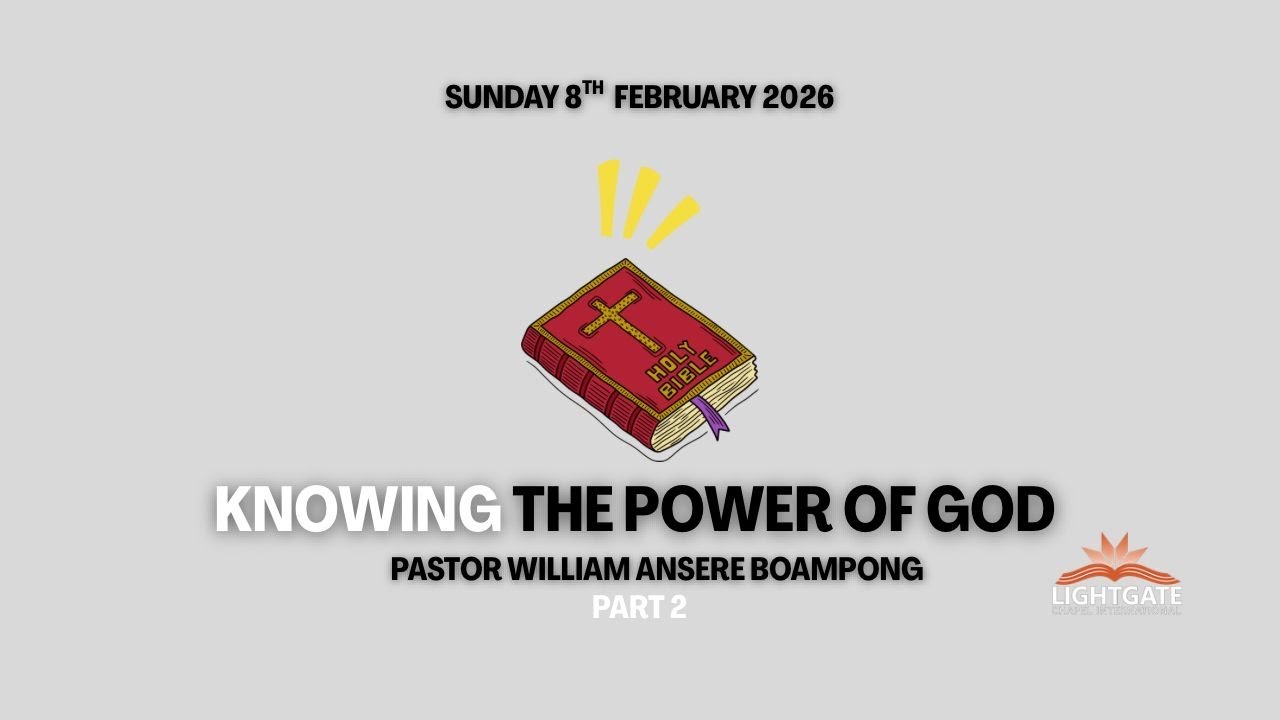 Knowing the Power of God Pt. 2// Pst. William A. Boampong// Family Service