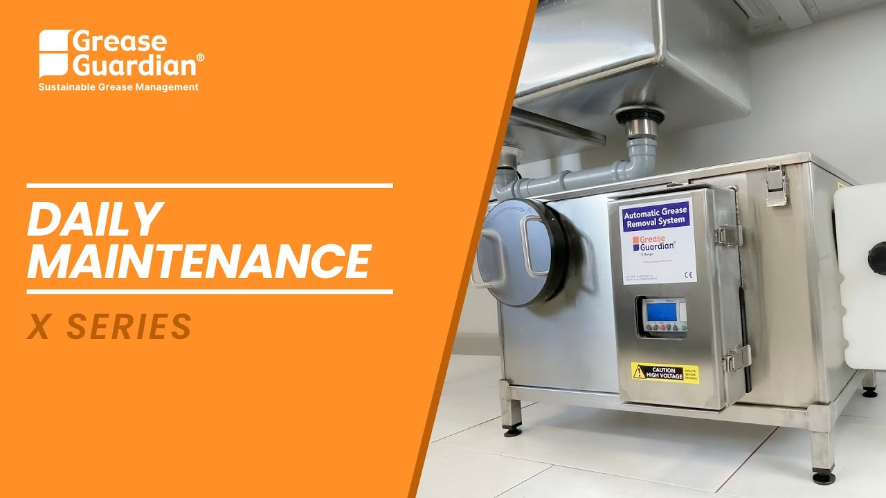 Grease Guardian® X Series Daily Maintenance