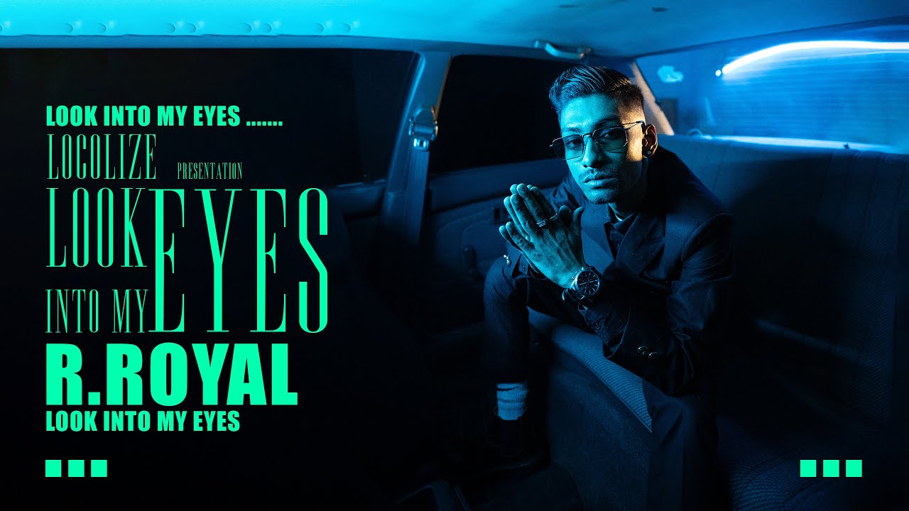 R.Royal - Look Into My Eyes  (Official Music Video) | LOCOLIZE 2025