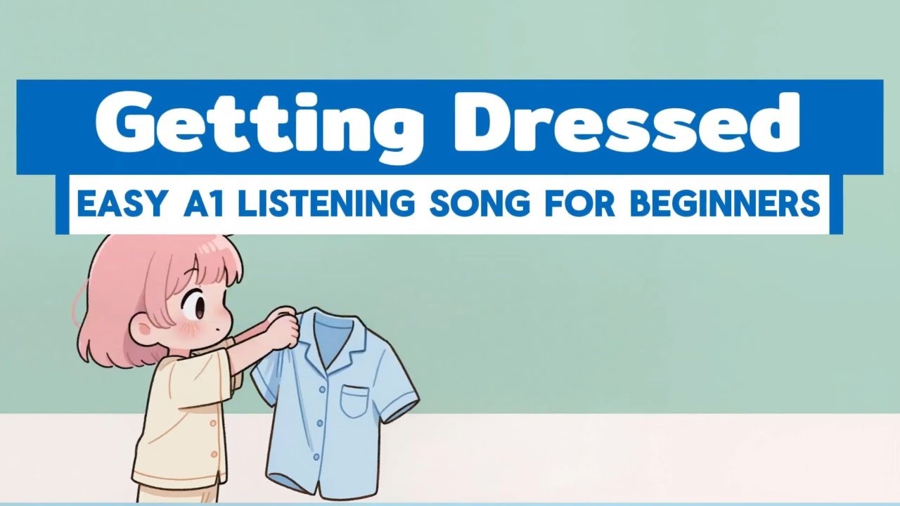 Getting Dressed Song | Learn English with Songs | Morning Routine English A1 Listening Practice