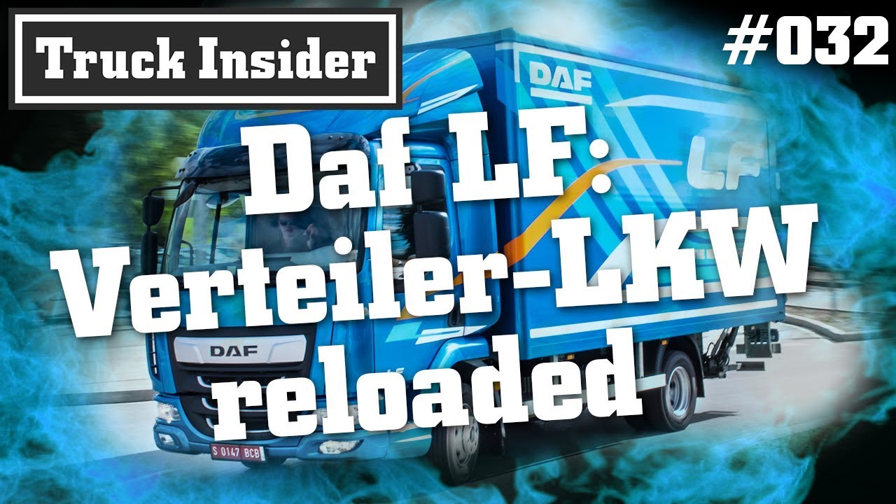 Truck Insider: Daf LF &ndash; Verteiler-LKW reloaded