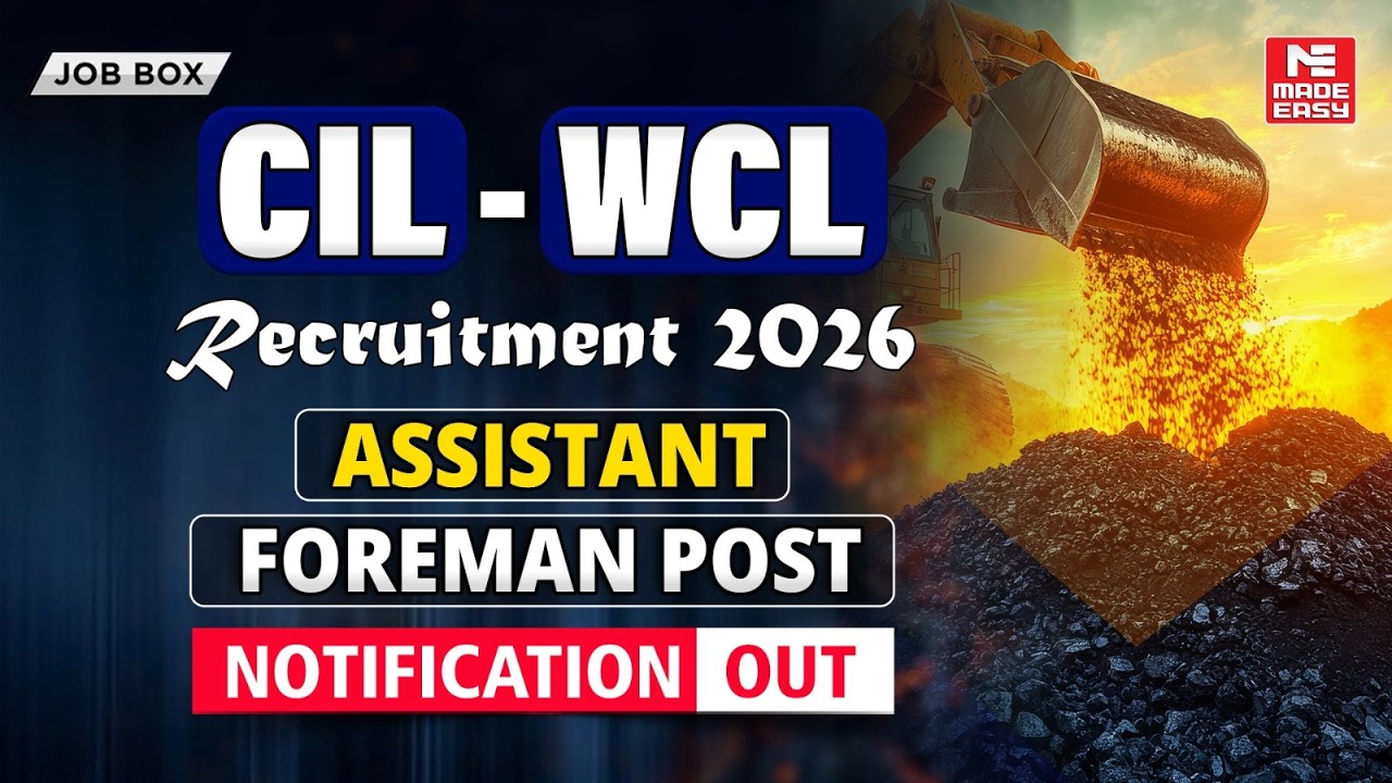 WCL Recruitment 2026 Notification Out | Assistant Foreman & Mining Sirdar Vacancy | Coal India Jobs!