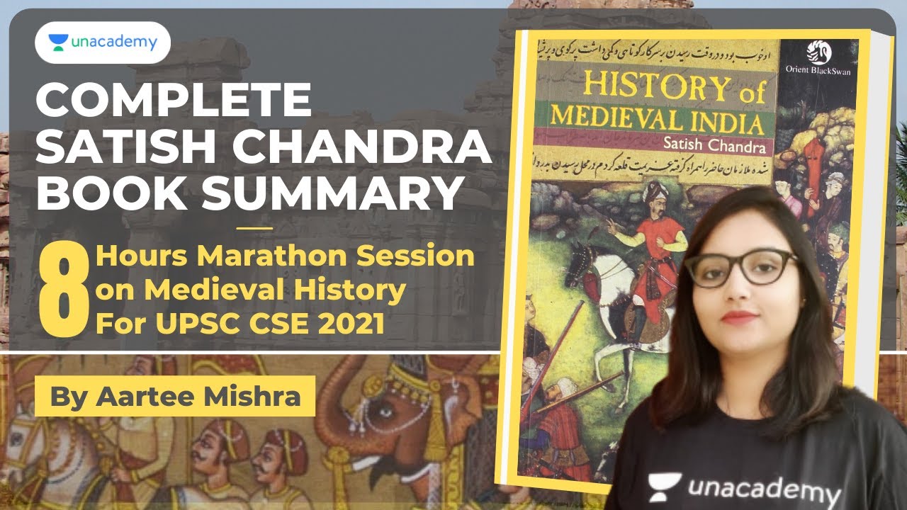 8 hours Non-stop Marathon | Satish Chandra Book Summary | Medieval History for UPSC | Aartee Mishra