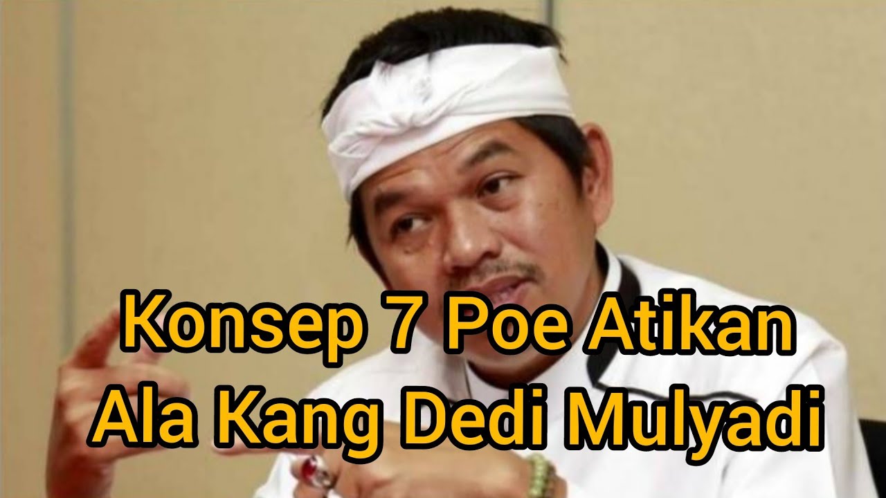 KONSEP  7 POE ATIKAN ALA KANG DEDI MULYADI