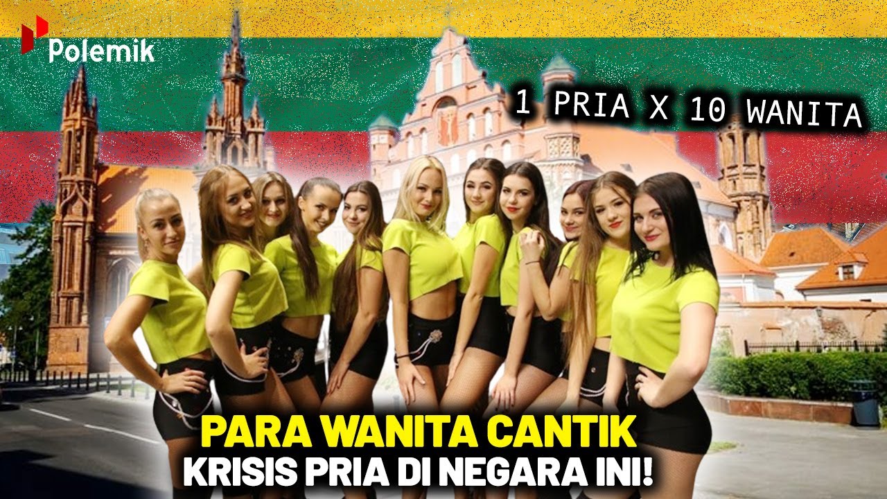 PRIA JADI REBUTAN WANITA CANTIK DISINI! 10 Fakta Lithuania Negara Paling Krisis Pria Di Dunia